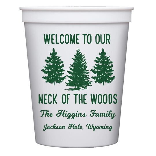 Welcome To Our Neck Of The Woods Stadium Cups